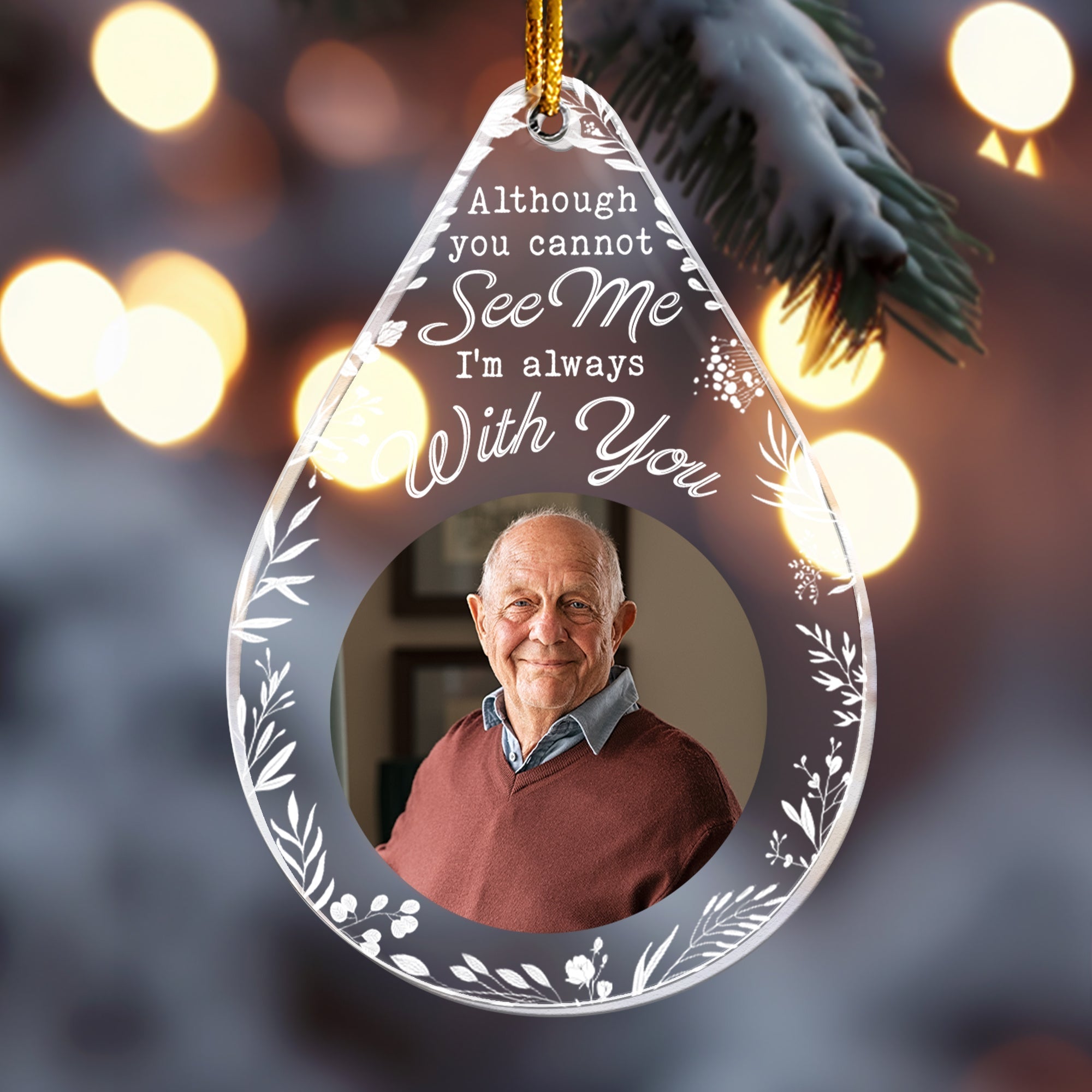 Although You Cannot See Me I'm Always With You - Personalized Acrylic Photo Ornament