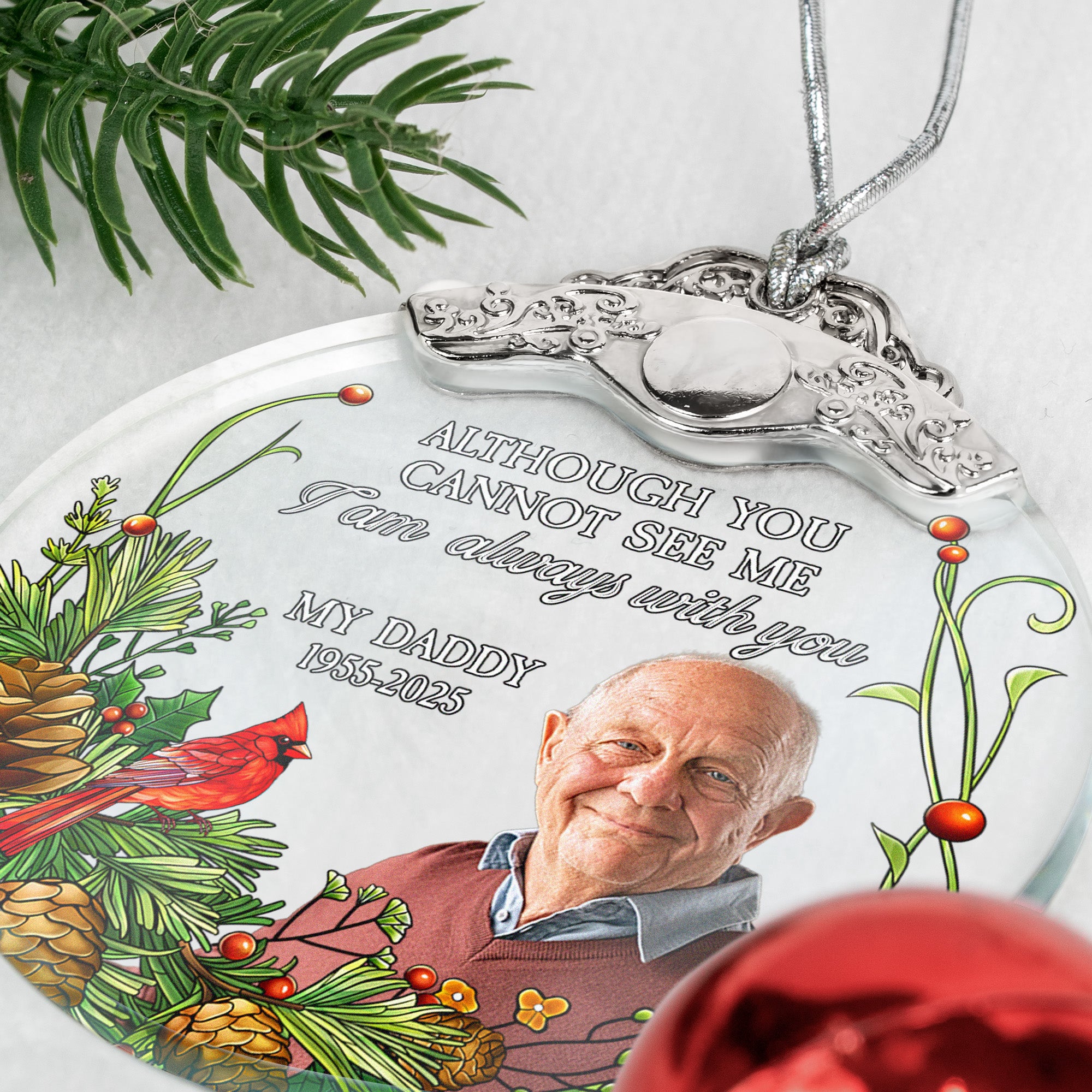 Although You Cannot See Me I'm Always With You - Personalized Glass Photo Ornament With Silver Cap