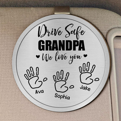 Drive Safe Grandpa We Love You Hand Prints - Personalized Wooden Car Visor Clip