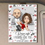 Drive-Safe-I-Fcking-Love-You-_Either-Way-Works_-Naughty-Couple-Personalized-Wooden-Car-Visor-Clip_2
