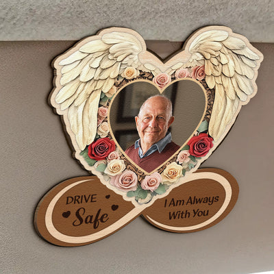 Drive Safe I Am Always With You - Personalized Wooden Photo Car Visor Clip