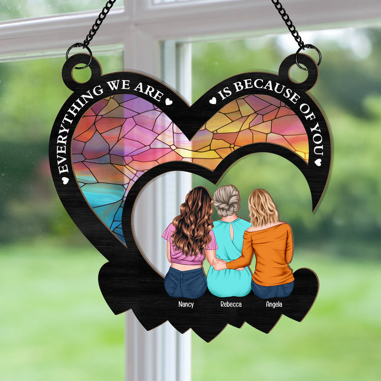 Everything-We-Are-Is-Because-Of-You-Personalized-Window-Hanging-Suncatcher-Ornament1