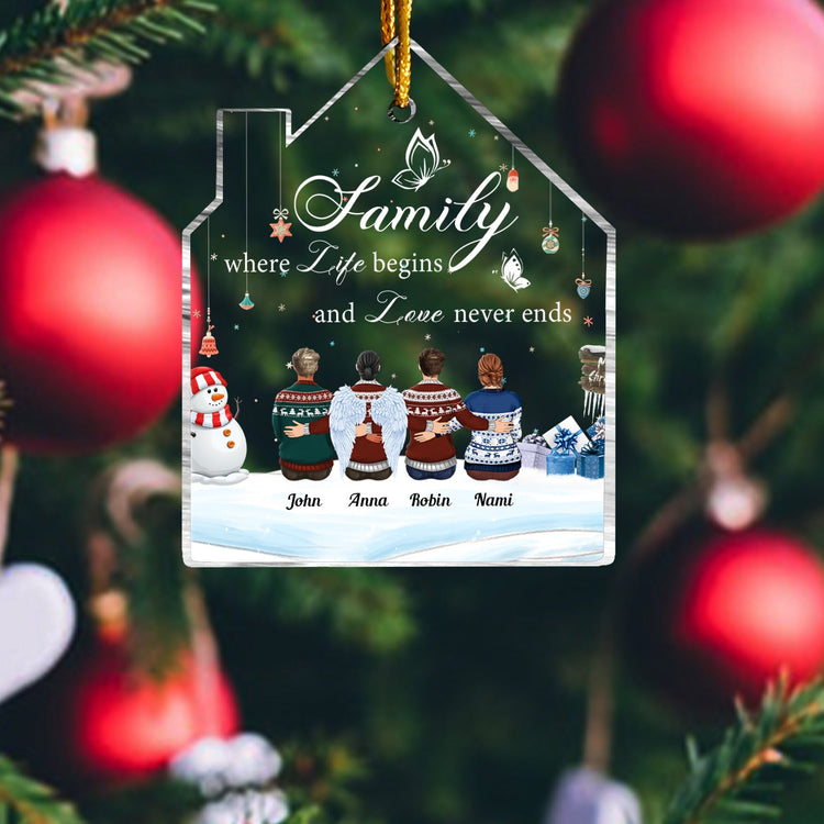 Family Where Life Begins & Love Never Ends - Personalized Custom Shaped Acrylic Ornament - Christmas, Loving Gift For Family Members, Dad, Mom, Sister, Brother, Family With Lost Member