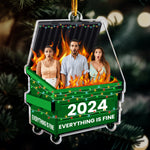 Fun Ornament Upload Photo - 2024 Dumpster On Fire - Everything Is Fine - Personalized Acrylic Photo Ornament