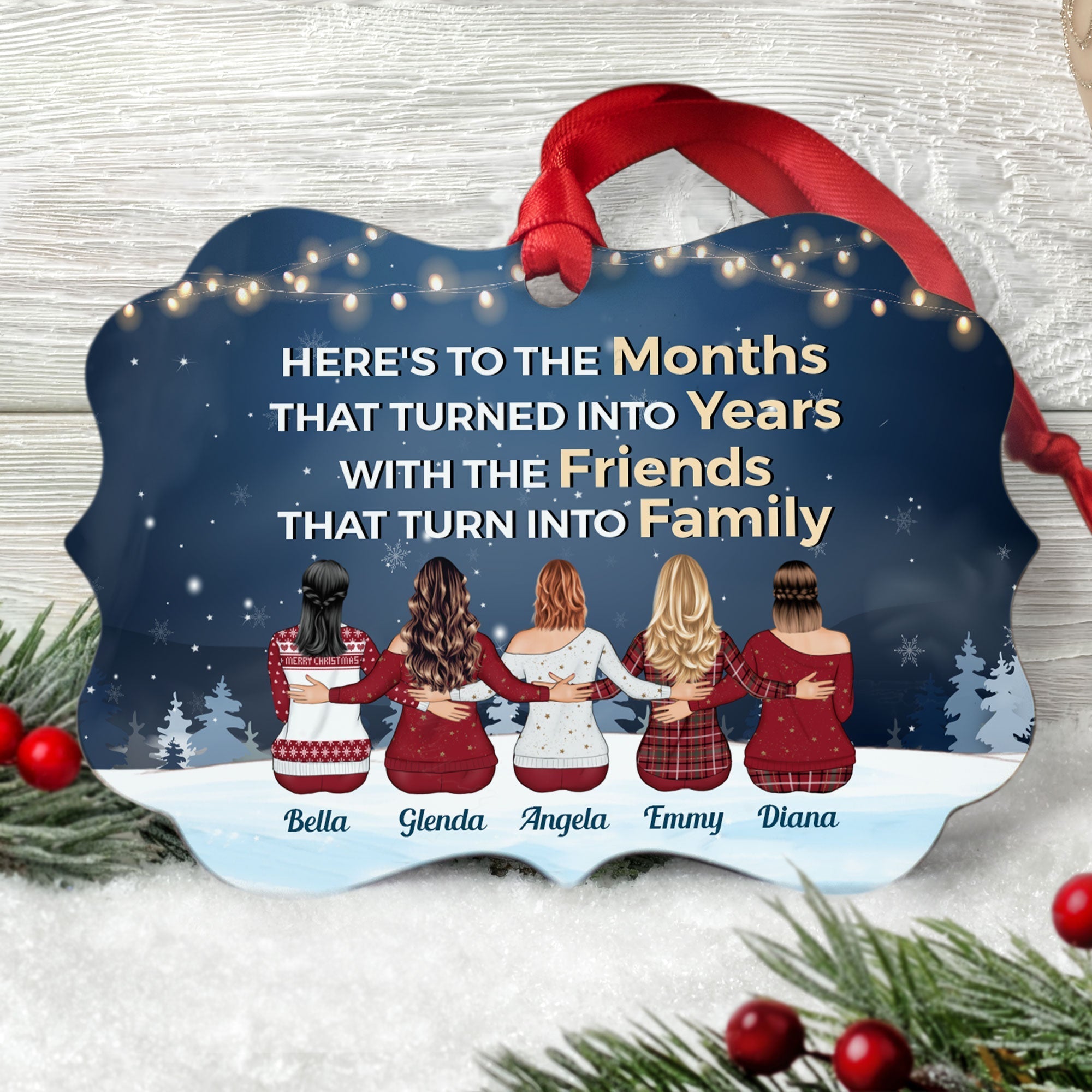 Here's To The Months That Turned Into Years - Personalized Aluminum Ornament - Christmas Gift For Friends, Besties, Co-Workers, BFF