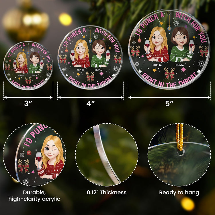 I_D-Punch-A-Bitch-For-You-Right-In-The-Throat-New-Version-Personalized-Acrylic-Ornament_5