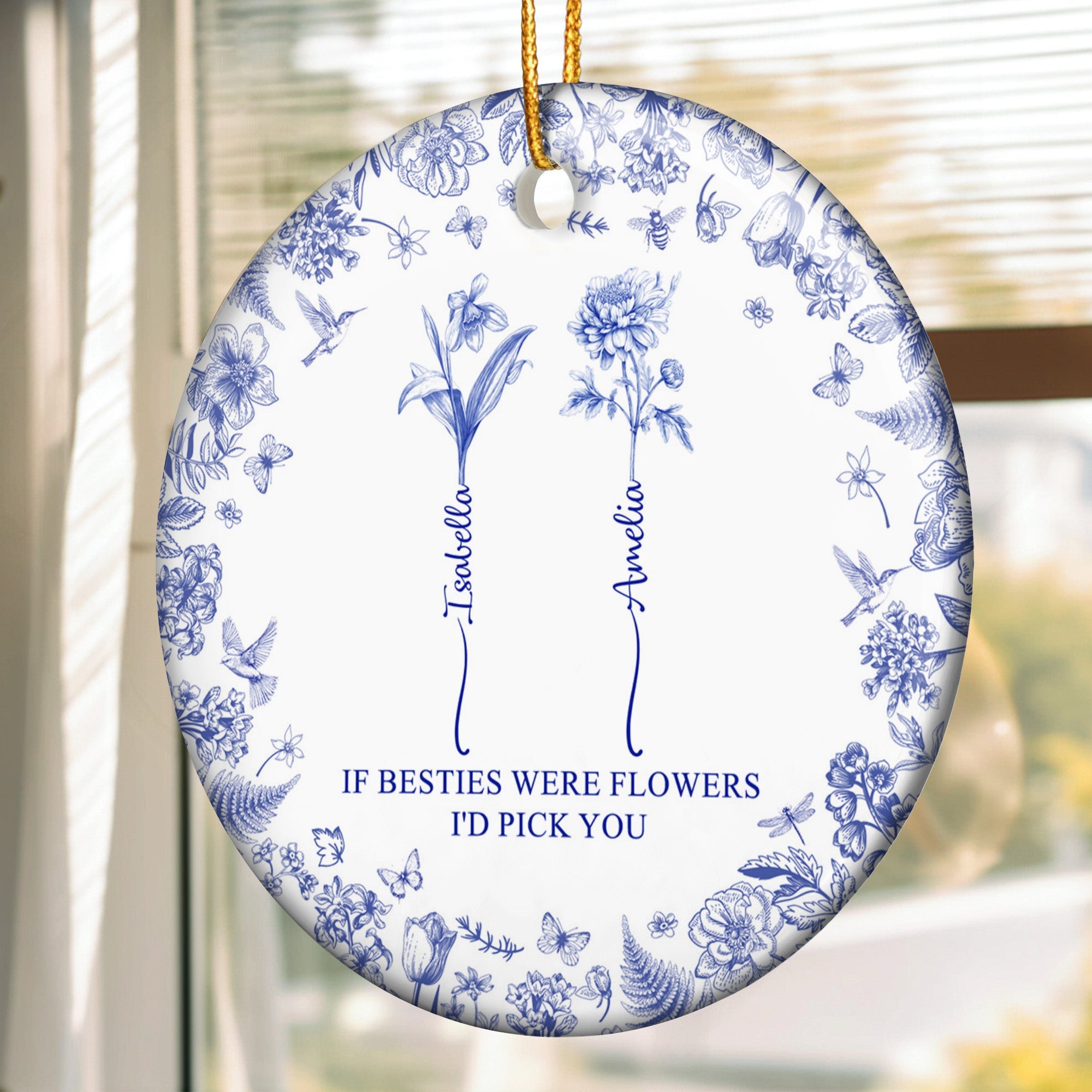 If Besties Were Flowers I'd Pick You - Toile De Jouy Custom Birth Flower - Personalized Ceramic Ornament