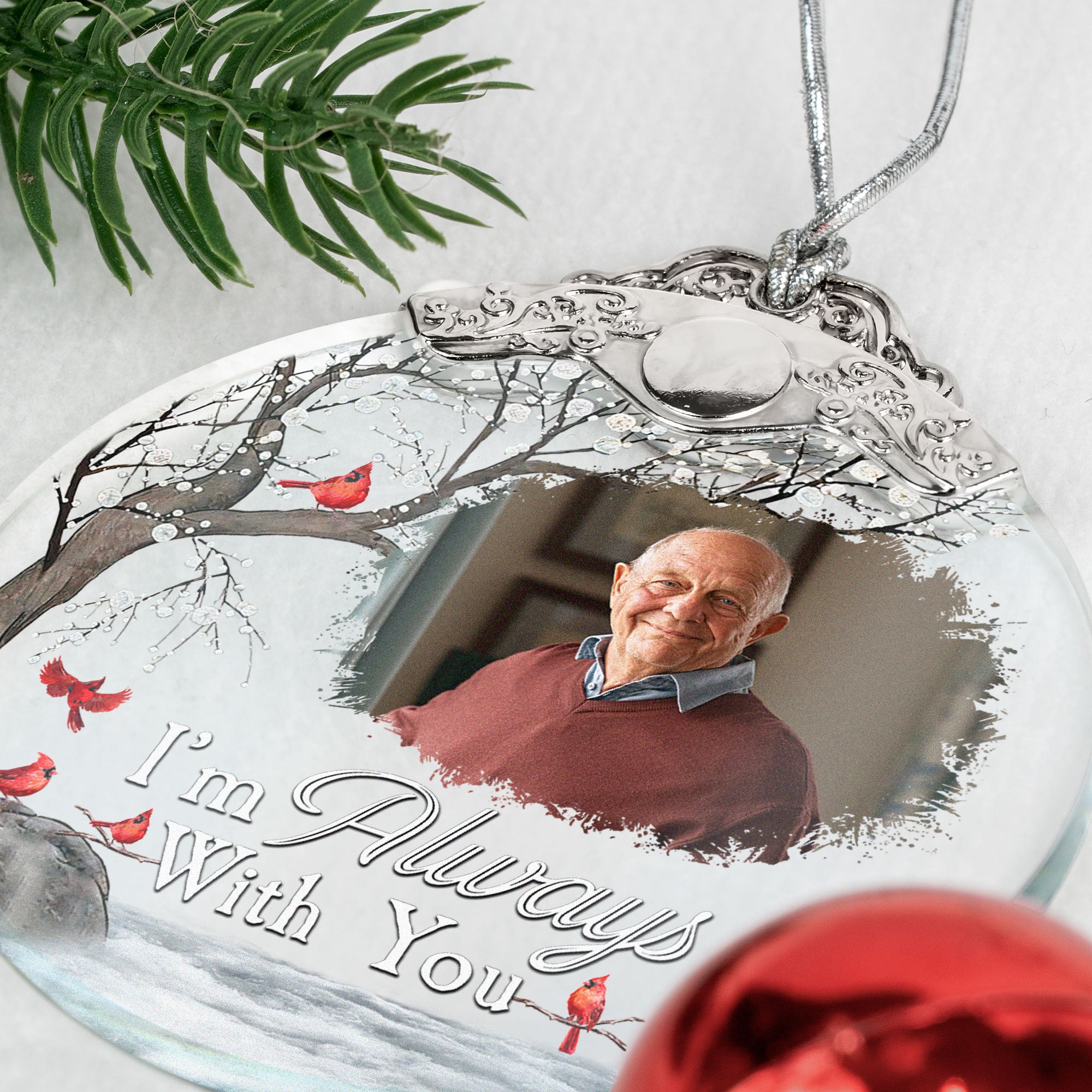 I'm Always With You - Personalized Glass Photo Ornament With Silver Cap