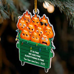 It-Is-Fine-We-Are-Fine-Everything-Is-Fine-Funny-White-Elephant-Party-Exchange-Gift-Personalized-Acrylic-Ornament_3