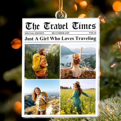 Just A Girl Who Loves Traveling - Personalized Acrylic Photo Ornament
