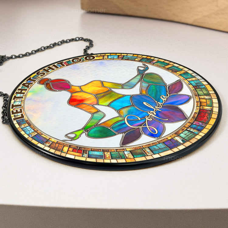 Let-That-Sht-Go-Personalized-Stained-Glass-Window-Hanging-Suncatcher-3