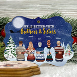 Life Is Better With Brothers And Sisters - Personalized Aluminum, Wooden Ornament - Christmas Gift For Brothers, Sisters, Besties