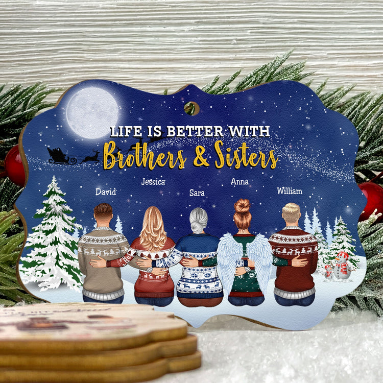 Life Is Better With Brothers And Sisters - Personalized Aluminum, Wooden Ornament - Christmas Gift For Brothers, Sisters, Besties