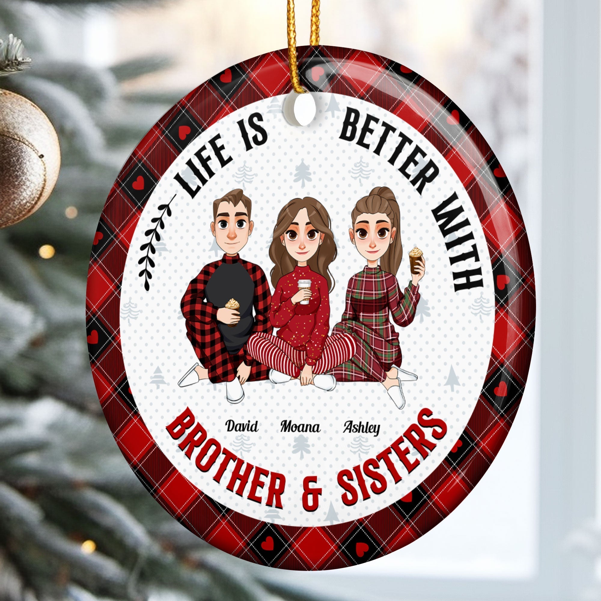 Life Is Better With Brothers & Sisters - Personalized Ceramic Ornament
