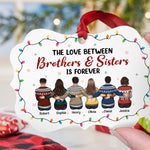 Love Between Brothers & Sisters - Personalized Aluminum Ornament