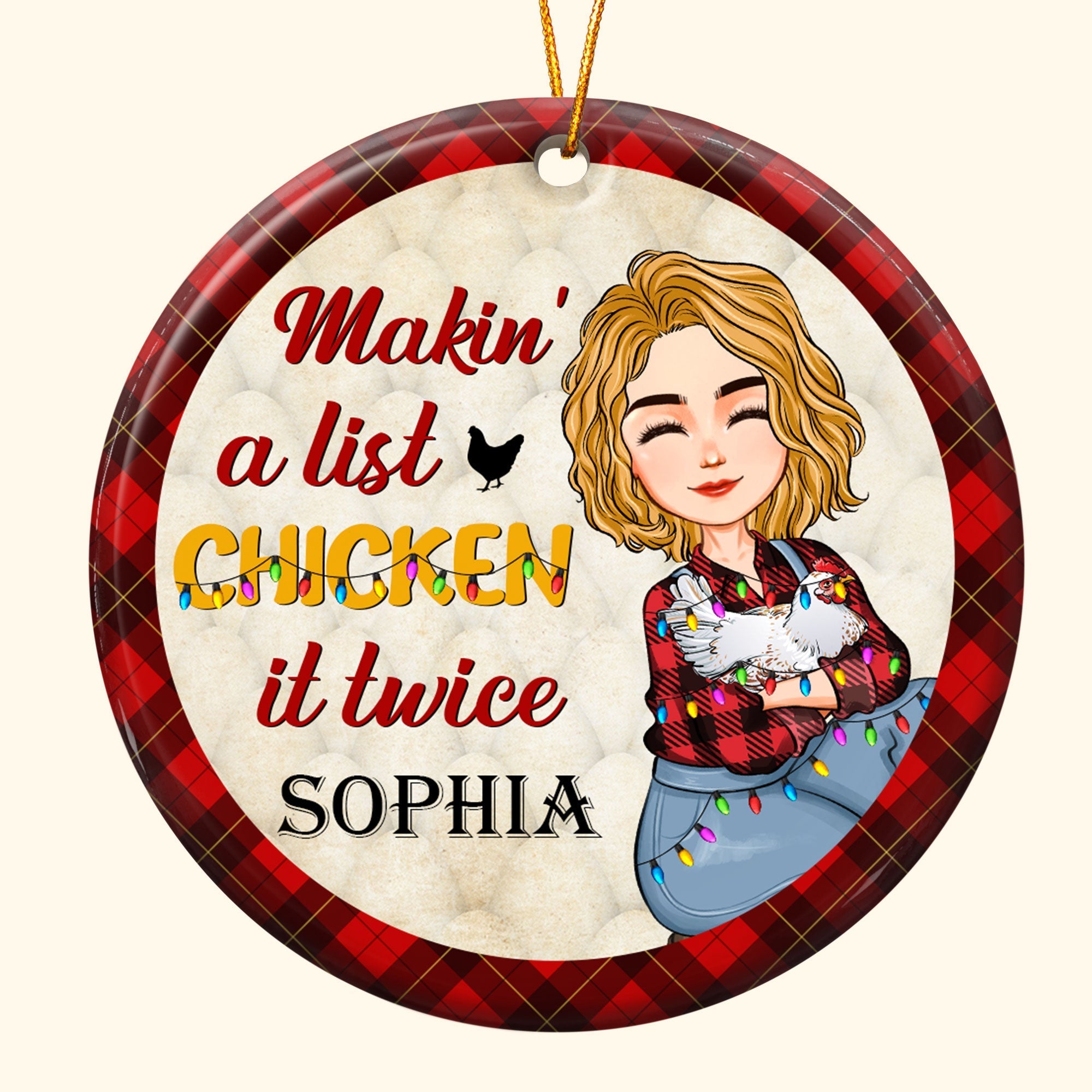 Makin' A List Chicken It Twice - Personalized Ceramic Ornament
