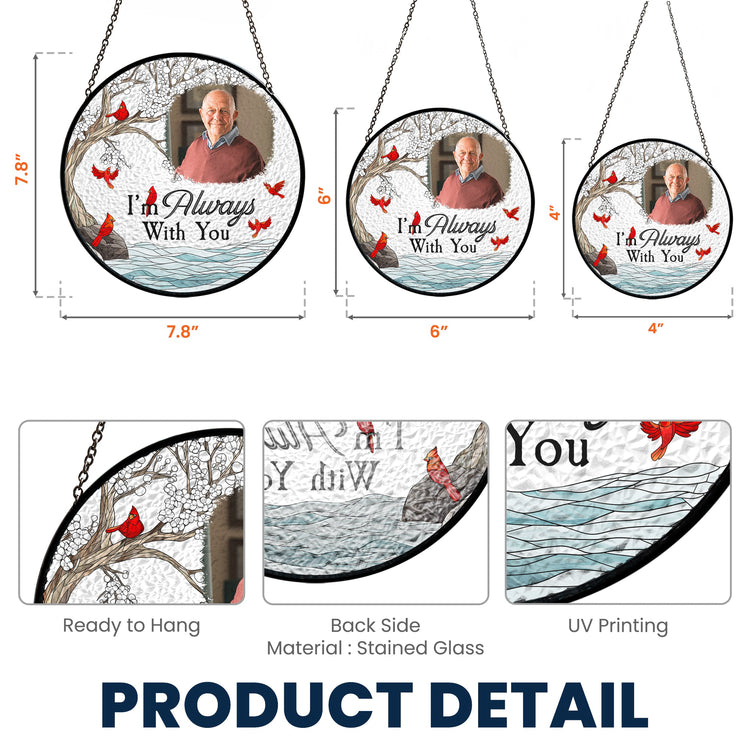 Memorial-Gift-Im-Always-With-You-Personalized-Stained-Glass-Window-Hanging-Suncatcher_7_203dd122-6af2-426e-bbd0-2223278a34e7