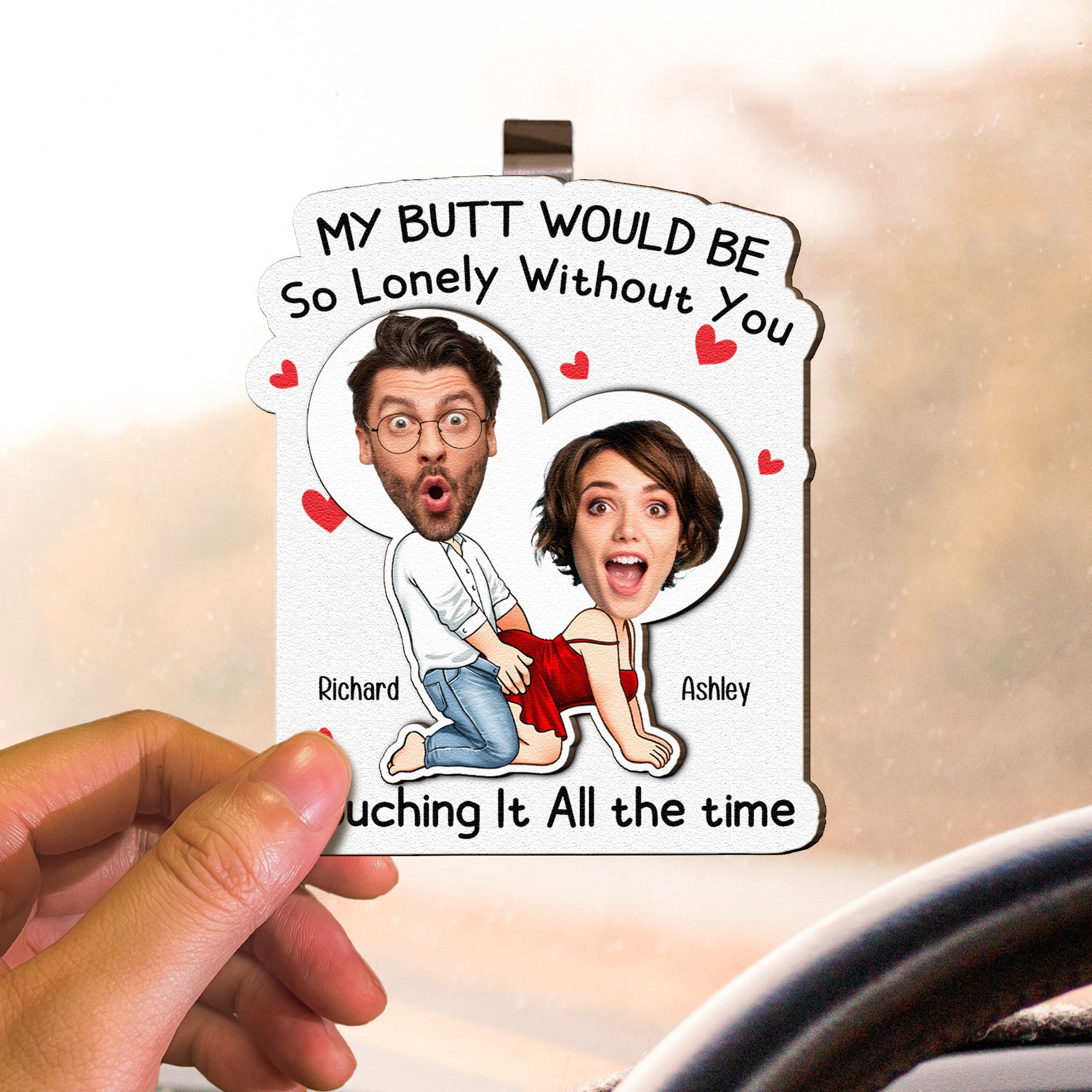 My-Butt-Would-Be-So-Lonely-Without-You-Personalized-Wooden-Photo-Car-Visor-Clip_3