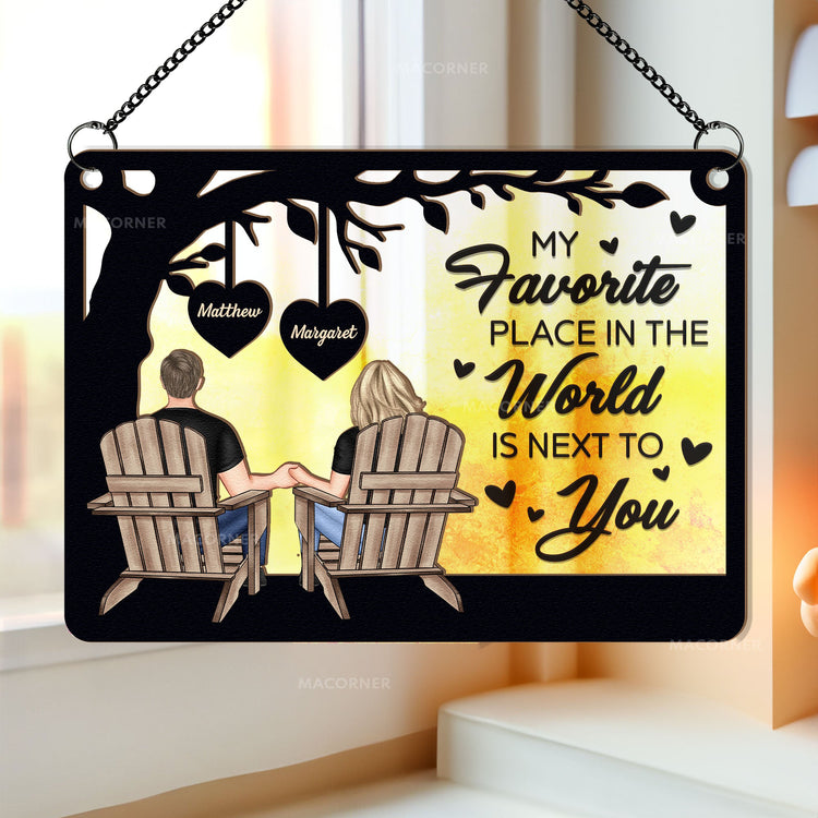 My-Favorite-Place-In-The-World-Is-Next-To-You-Window-Hanging-Suncatcher-Ornament-1