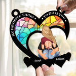 My-Favorite-Thing-To-Do-Is-You-Personalized-Window-Hanging-Suncatcher-Ornament2