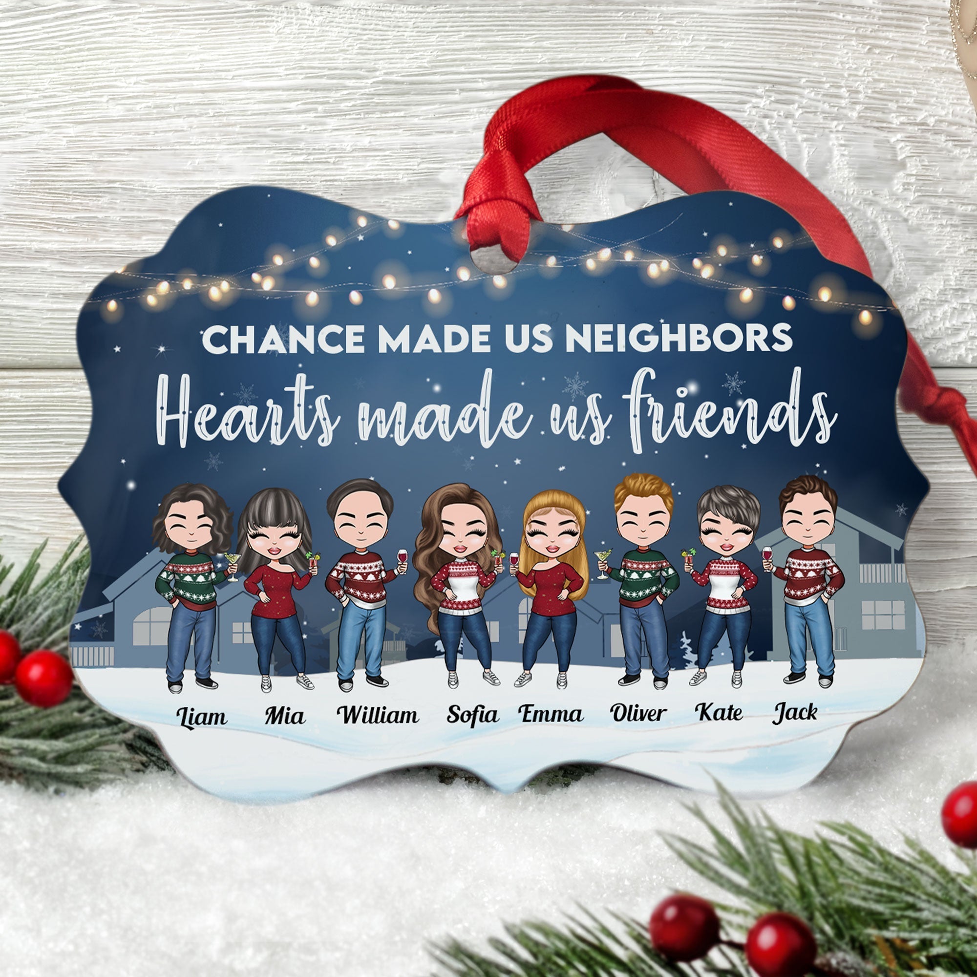 Neighbors By Chance Friends By Choice - Personalized Aluminum Ornament - Christmas Decoration Gift For Neighborhood