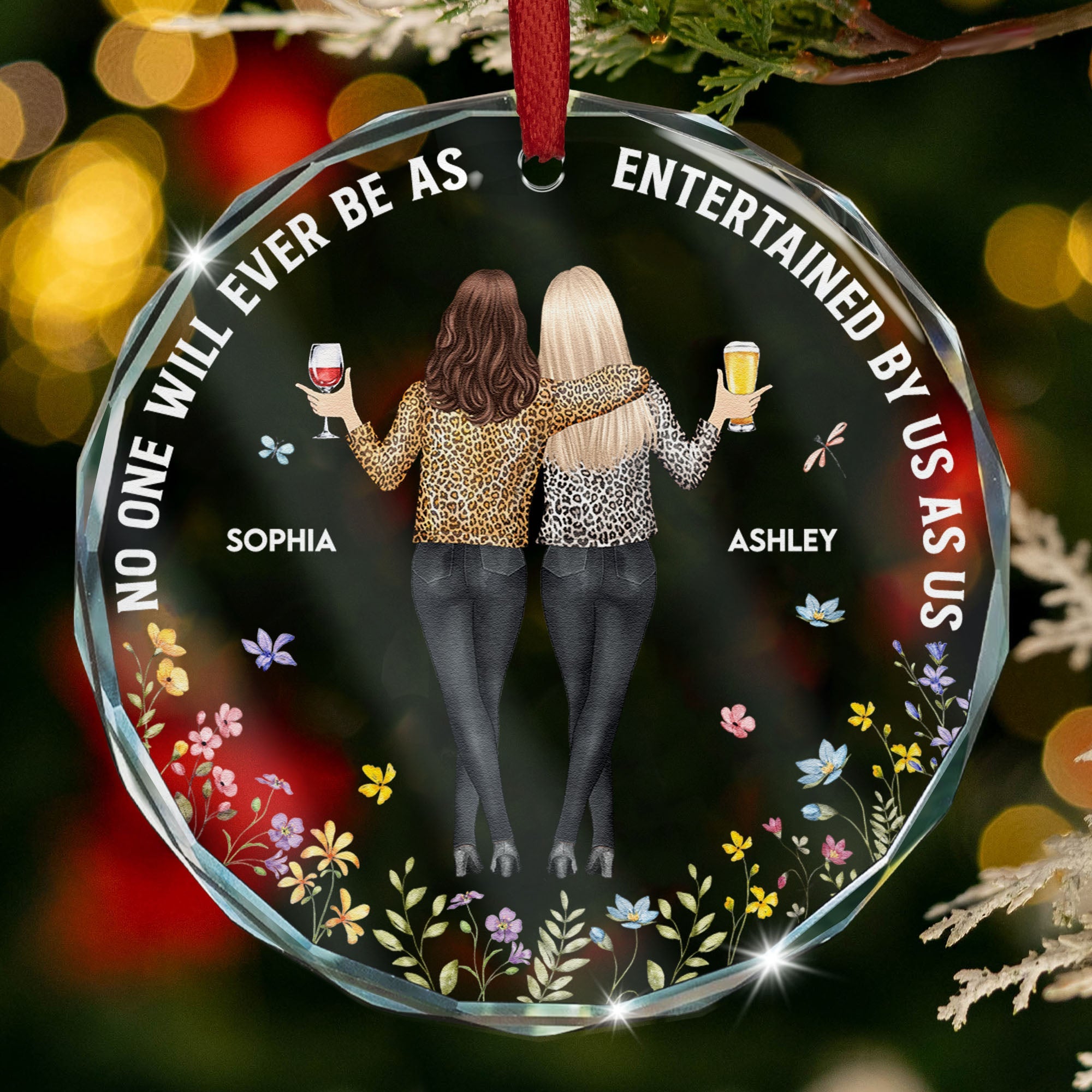 No One Will Ever Be As Entertained By Us As Us - Personalized Glass Ornament