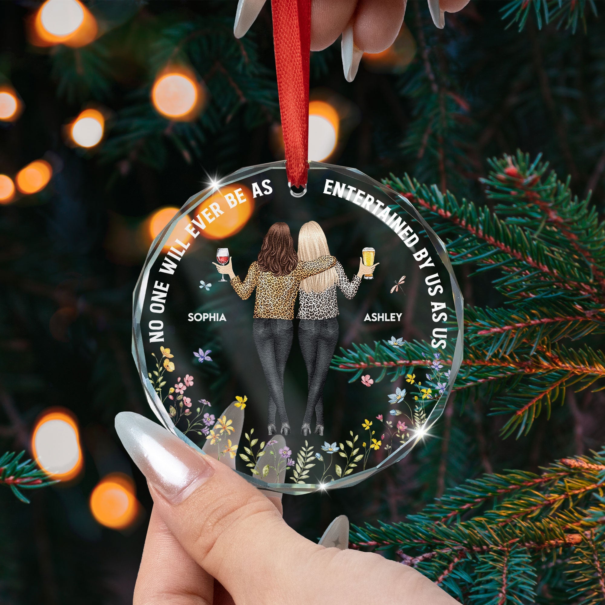 No One Will Ever Be As Entertained By Us As Us - Personalized Glass Ornament