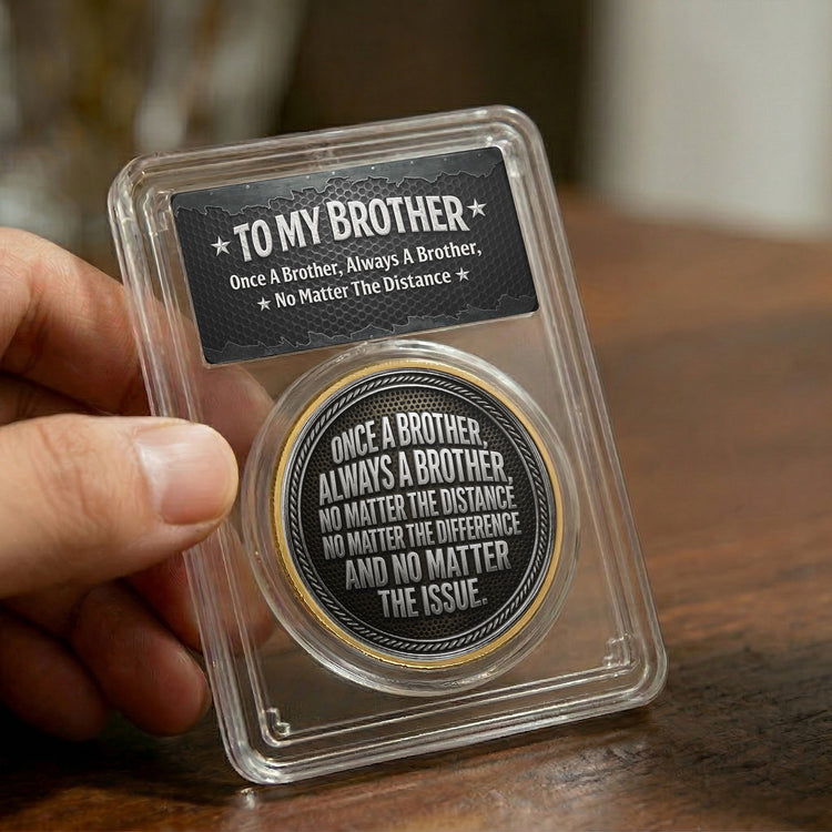 Once_A_Brother_Always_A_Brother_No_Matter_The_Distance_Personalized_Coin_4