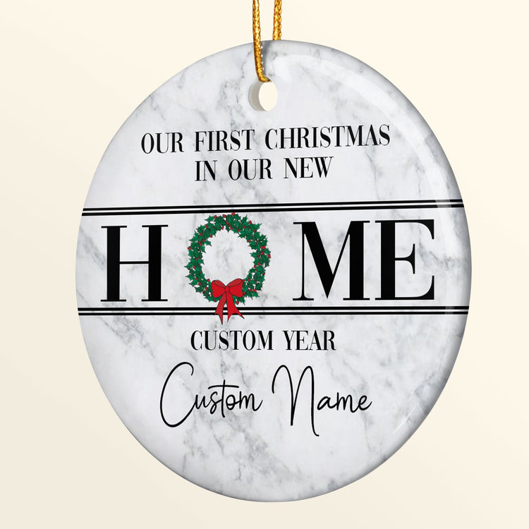 Our First Christmas In Our New Home - Personalized Ceramic Ornament - Christmas gift for Friends and Family