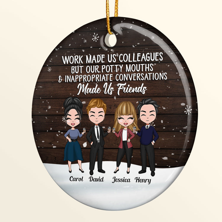 Our Potty Mouths Made Us Friends - Personalized Ceramic Ornament - Christmas Gift For Colleagues