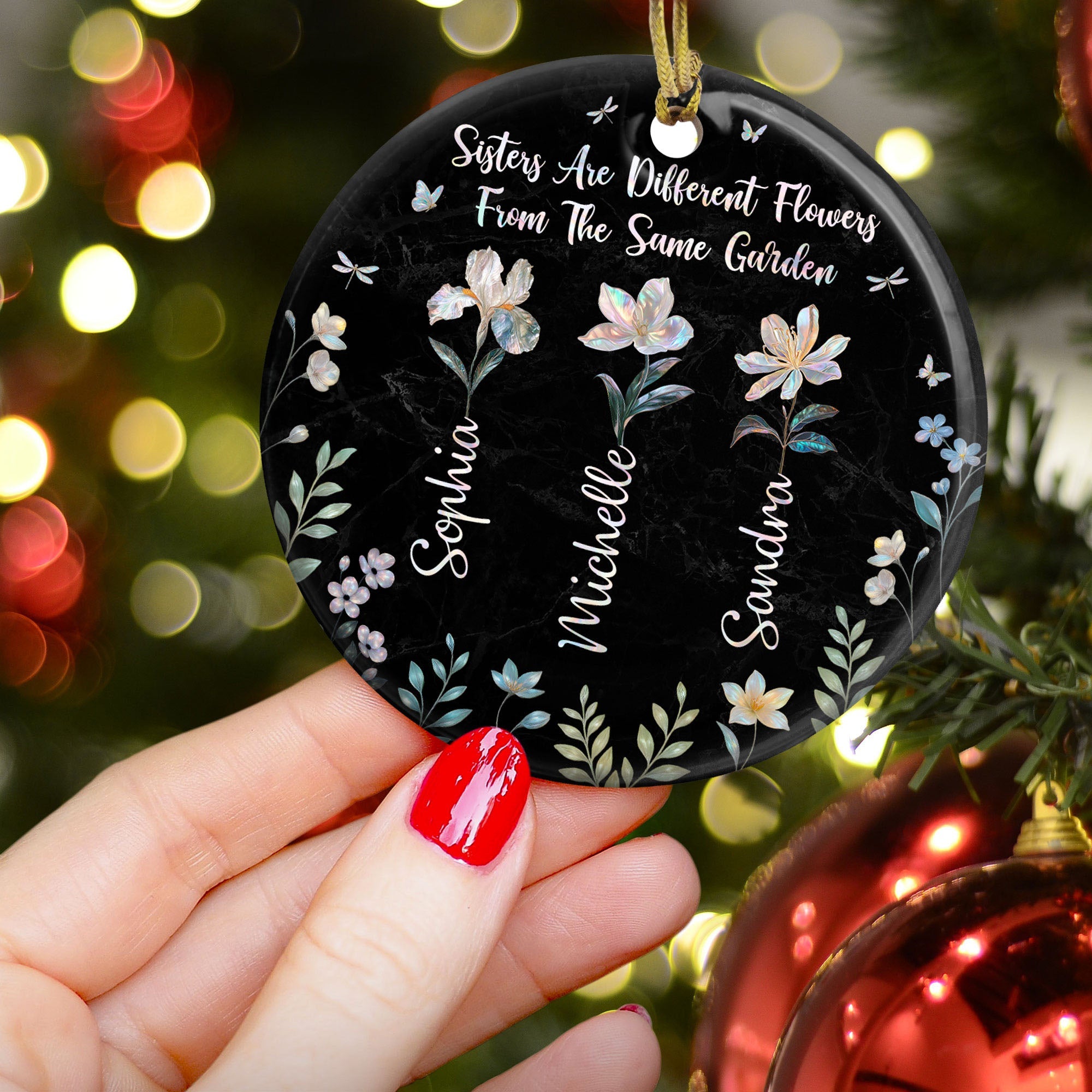 Sisters Are Different Flowers From Same Garden - Personalized Ceramic Ornament