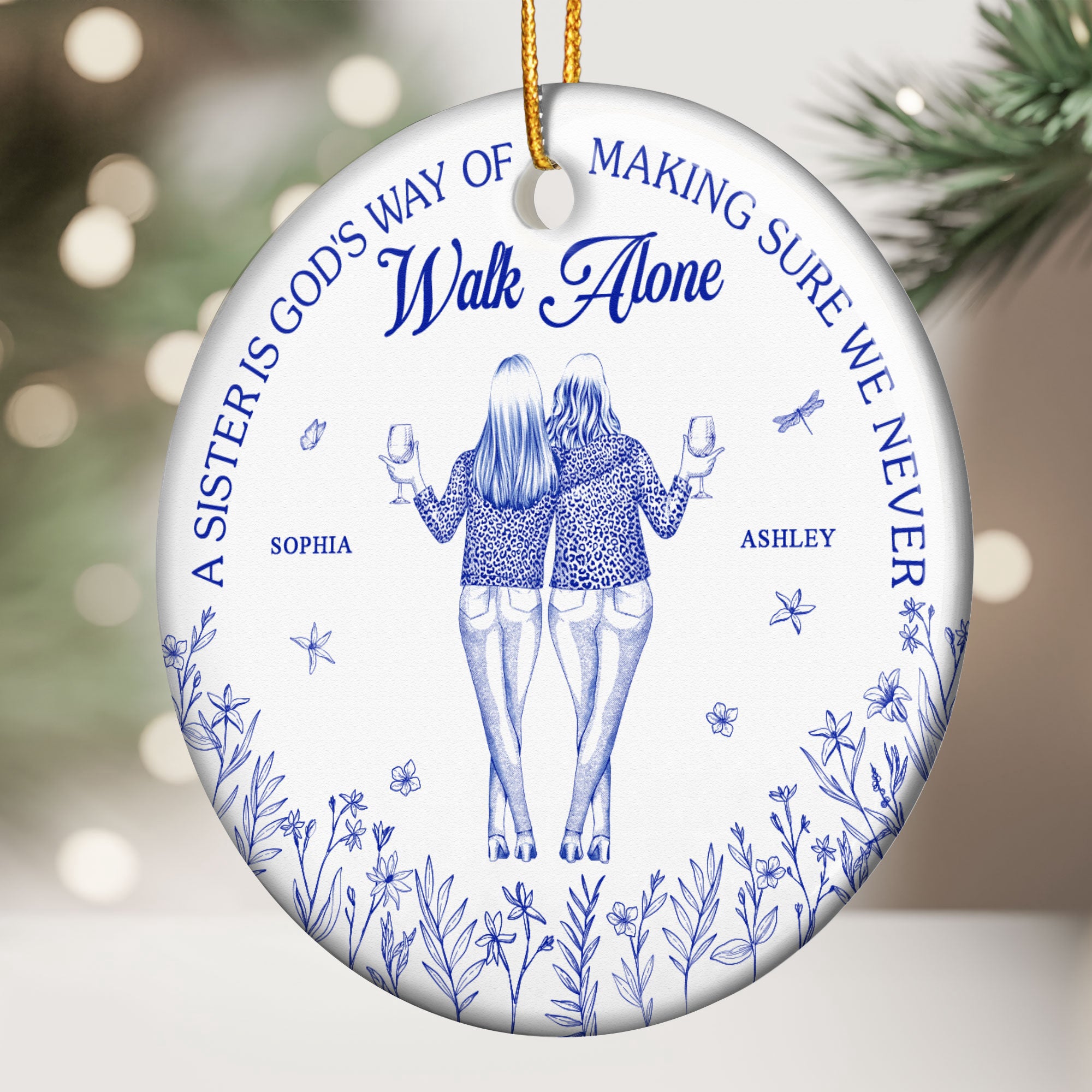 Sister - God's Way Of Making Sure We Never Walk Alone - Personalized Ceramic Ornament