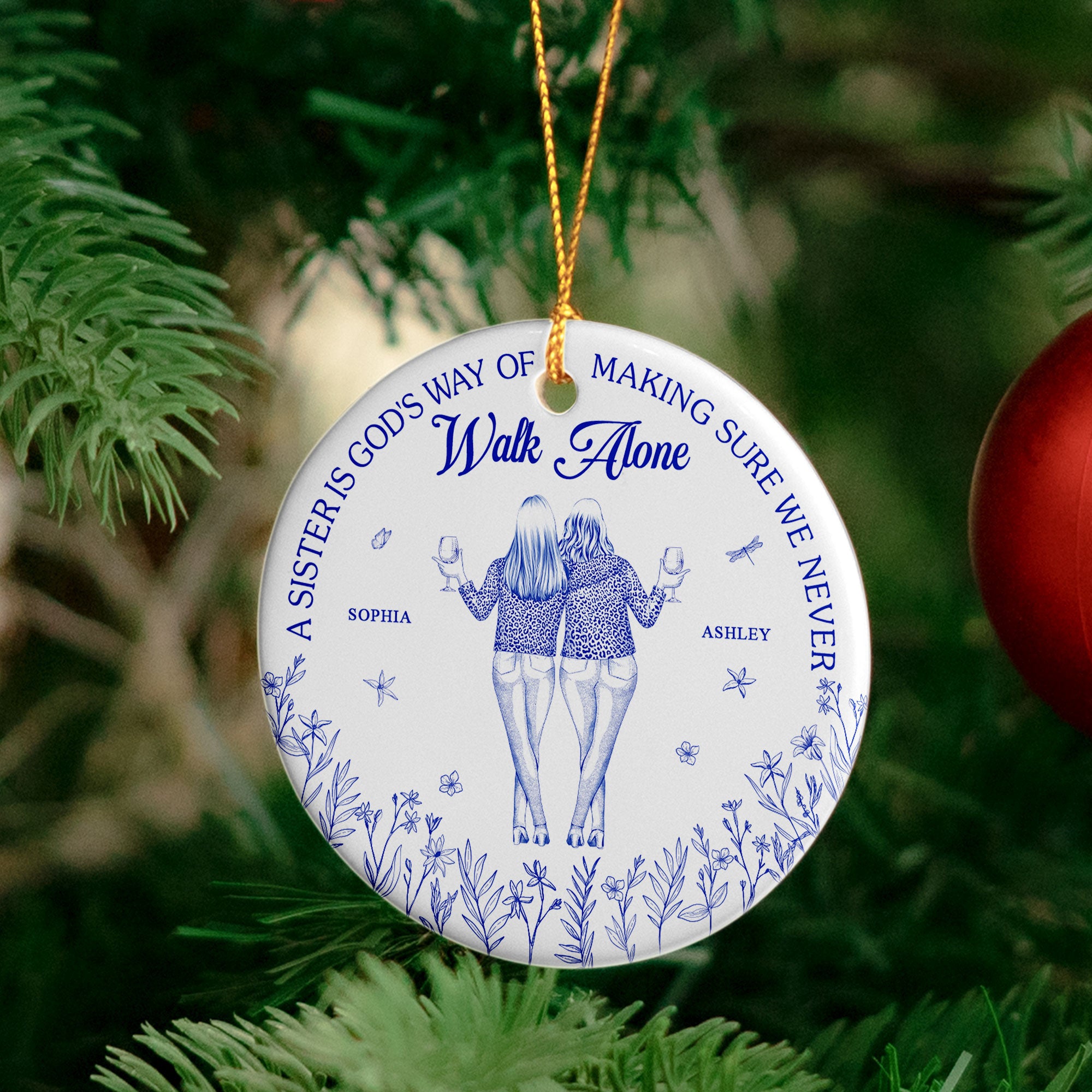 Sister - God's Way Of Making Sure We Never Walk Alone - Personalized Ceramic Ornament