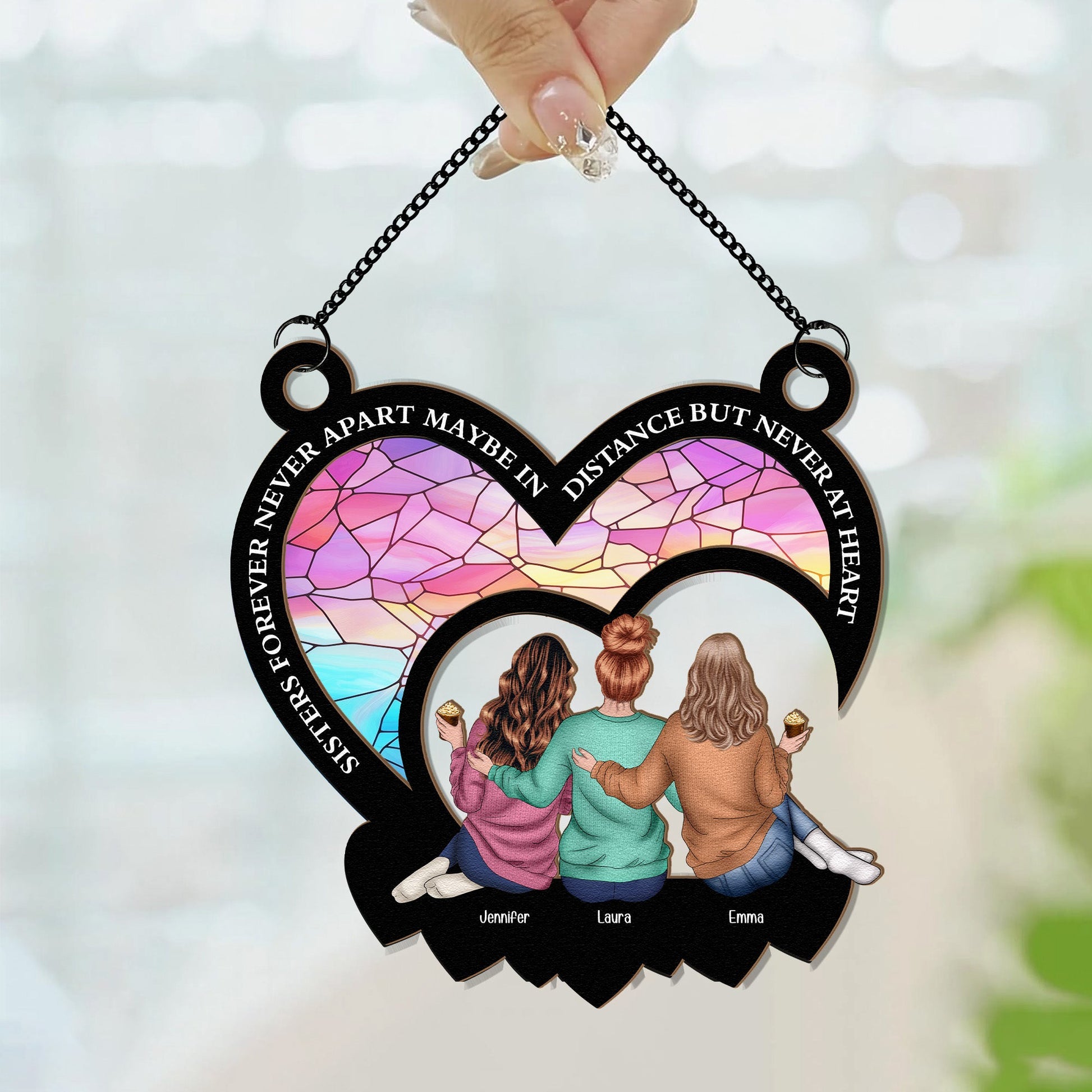 Sisters-Forever-Maybe-In-Distance-But-Never-At-Heart-Personalized-Window-Hanging-Suncatcher-Ornament3