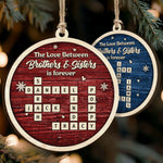 The Love Between Brothers And Sisters Is Forever - Personalized Wooden Ornament