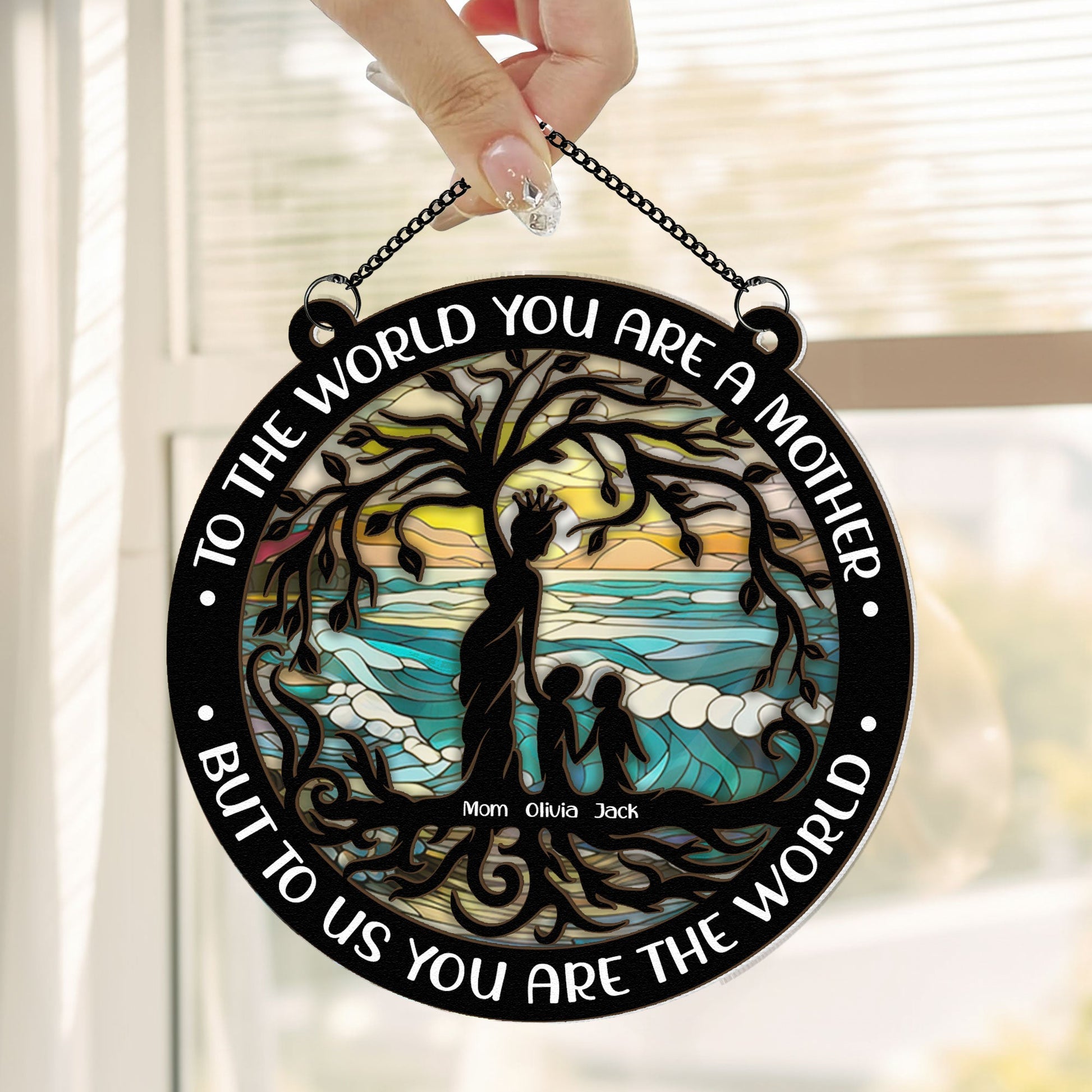 To-Us-You-Are-The-World-Personalized-Window-Hanging-Suncatcher-Ornament-4