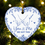You And Me We Got This - Personalized Ceramic Ornament