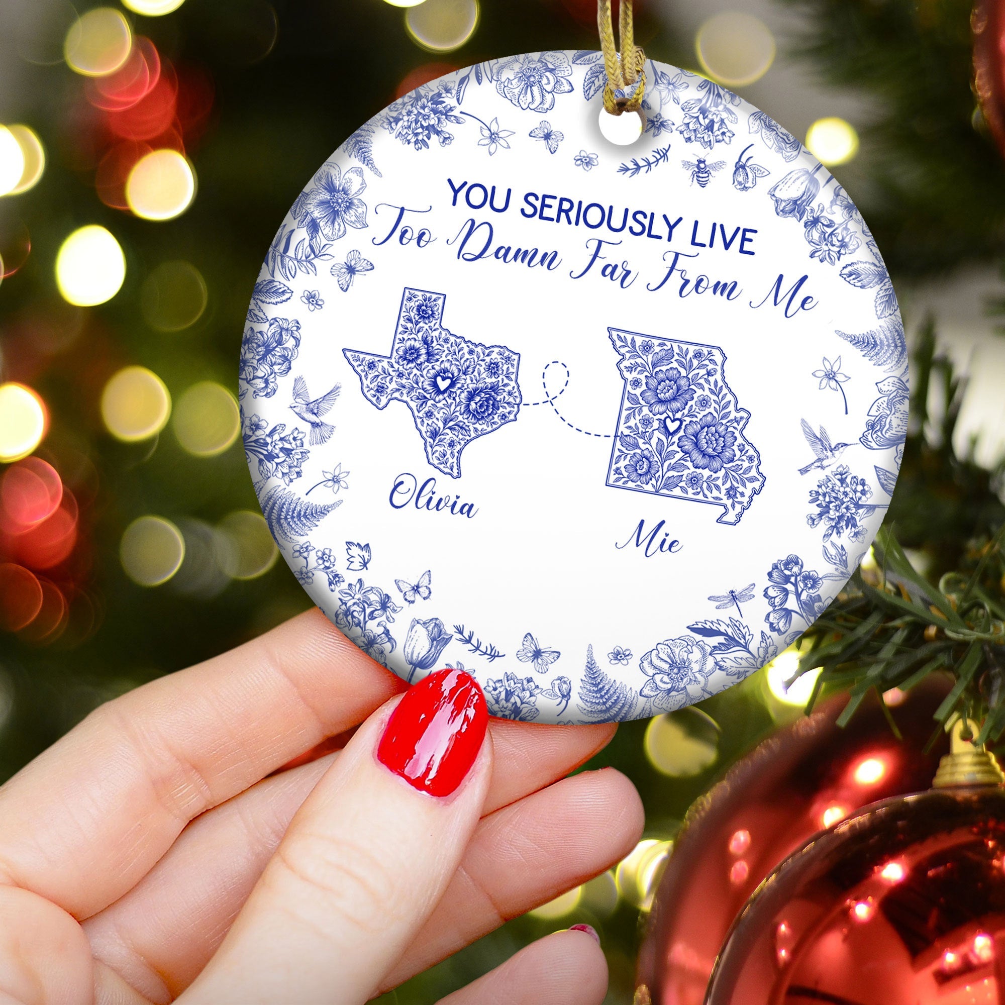 You Seriously Live Too Damn Far From Me Toile De Jouy Custom States - Personalized Ceramic Ornament