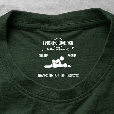 I F Love You Thanks For All The Orgasms Funny Gifts For Husband - Personalized Shirt