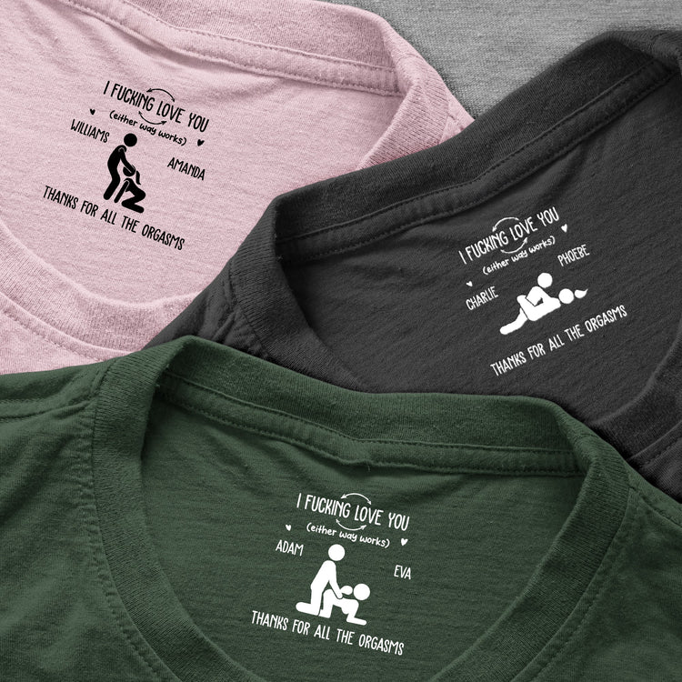 i-f-love-you-thanks-for-all-the-orgasms-funny-gifts-for-husband-personalized-shirt-4